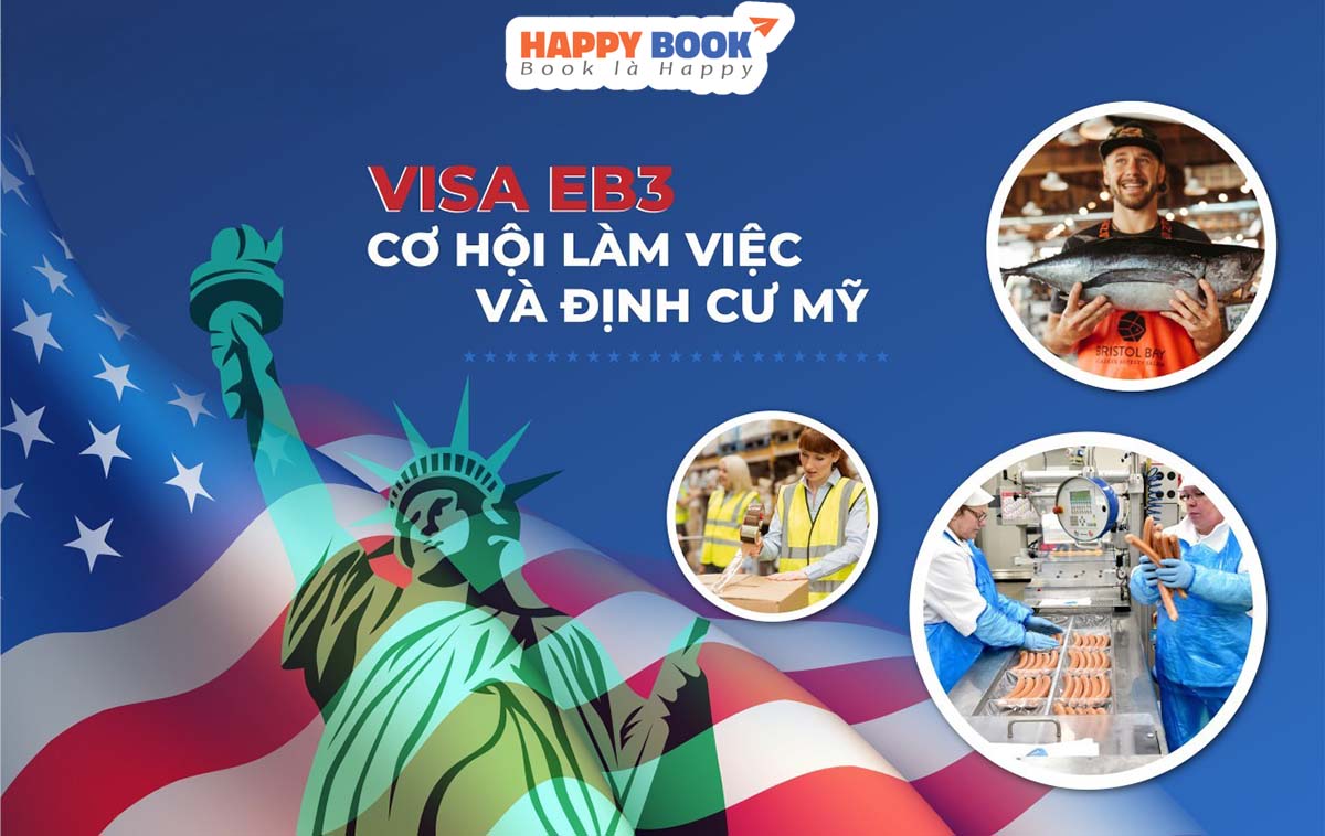 Có Nên Đi Mỹ Theo Diện Eb3 Không? Quyền Lợi Khi Đi Mỹ Theo Diện Eb3 Bạn Nên  Biết - HappyBook Travel: Đặt vé máy bay, Tour, Khách sạn giá rẻ #1